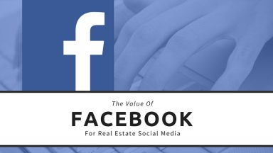 The Value of Facebook for Real Estate Social Media