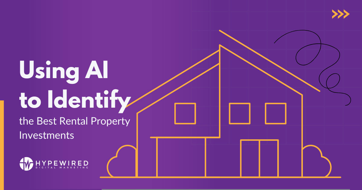 Using AI to Identify the Best Rental Property Investments