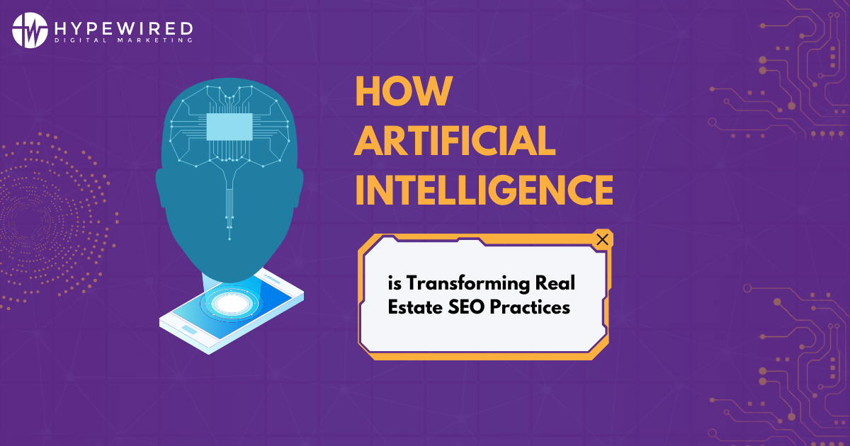 How Artificial Intelligence is Transforming Real Estate SEO Practices