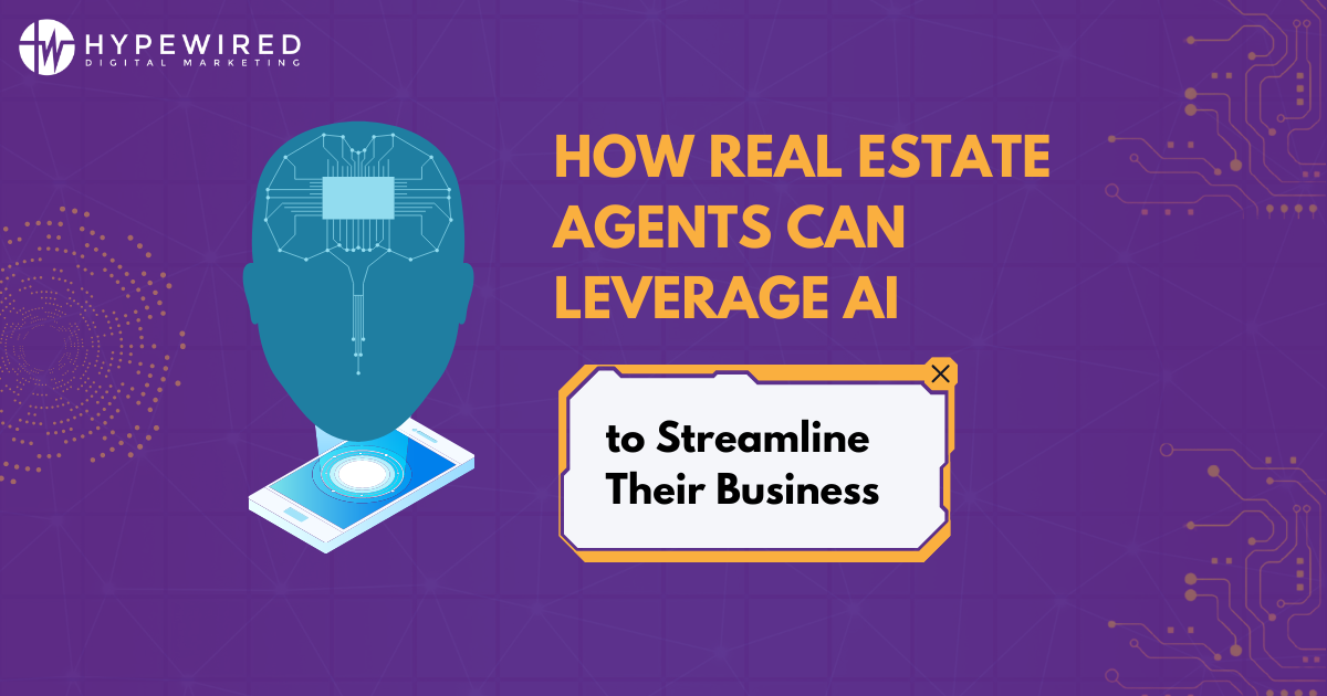 How Real Estate Agents Can Leverage AI to Streamline Their Business