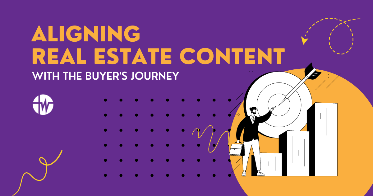 Aligning Real Estate Content With The Buyer’s Journey