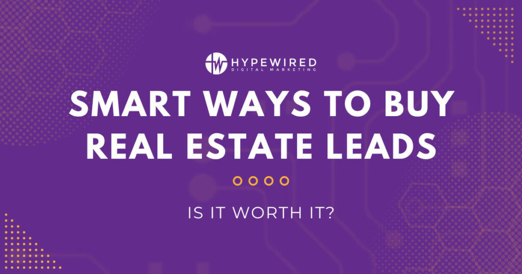 Smart Ways to Buy Real Estate Leads