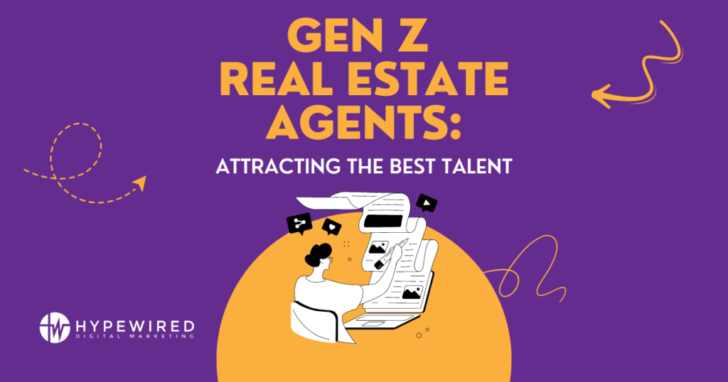 Recruiting Gen Z Real Estate Agents