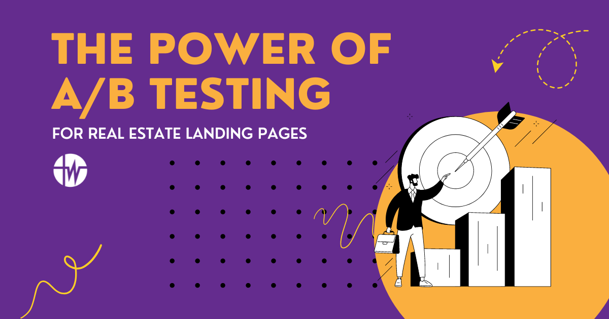 The Power of A/B Testing for Real Estate Landing Pages