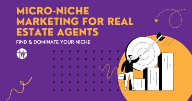 The Power Of Micro-Niche Marketing For Real Estate Agents