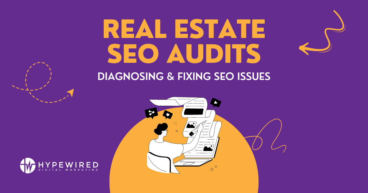 Real Estate SEO Audits: Diagnosing & Fixing SEO Issues
