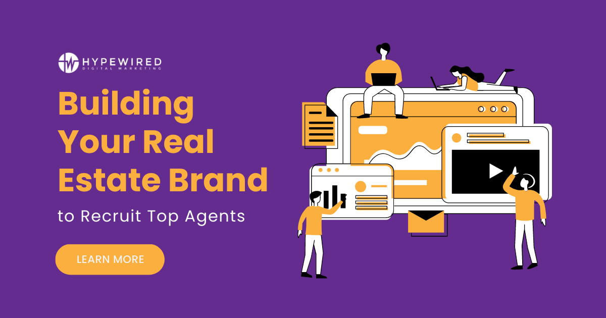 Building Your Real Estate Brand to Recruit Top Agents