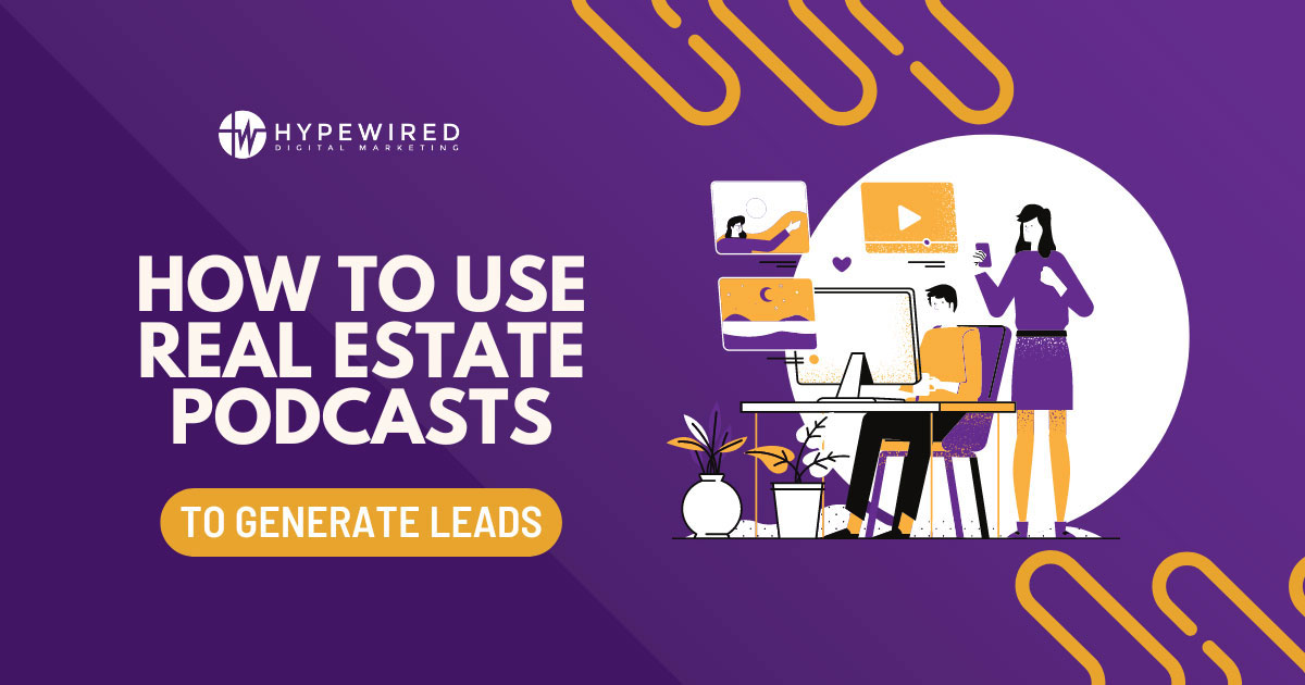 Podcasting 101: How to Use Real Estate Podcasts to Generate Leads