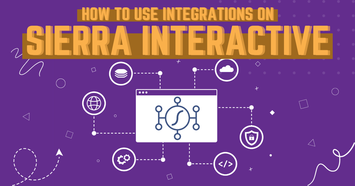 How to Maximize Success on Sierra Interactive With Software Integrations